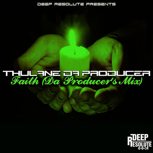 Thulane Da Producer - Faith (Da Producer's Mix) [DP176]